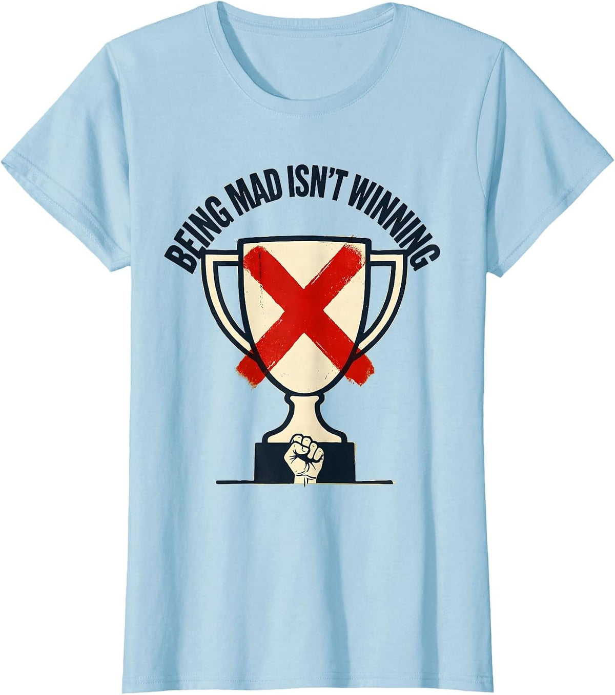 Women's Just Because You're Offended Doesn't Mean You're Right T-Shirt - Baby Blue