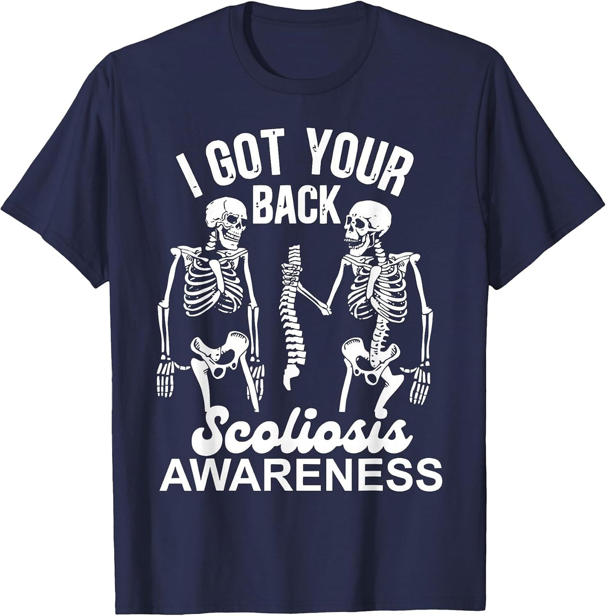 Skeleton I Got Your Back Ortho Life Scoliosis Awareness T-Shirt - Navy Blue