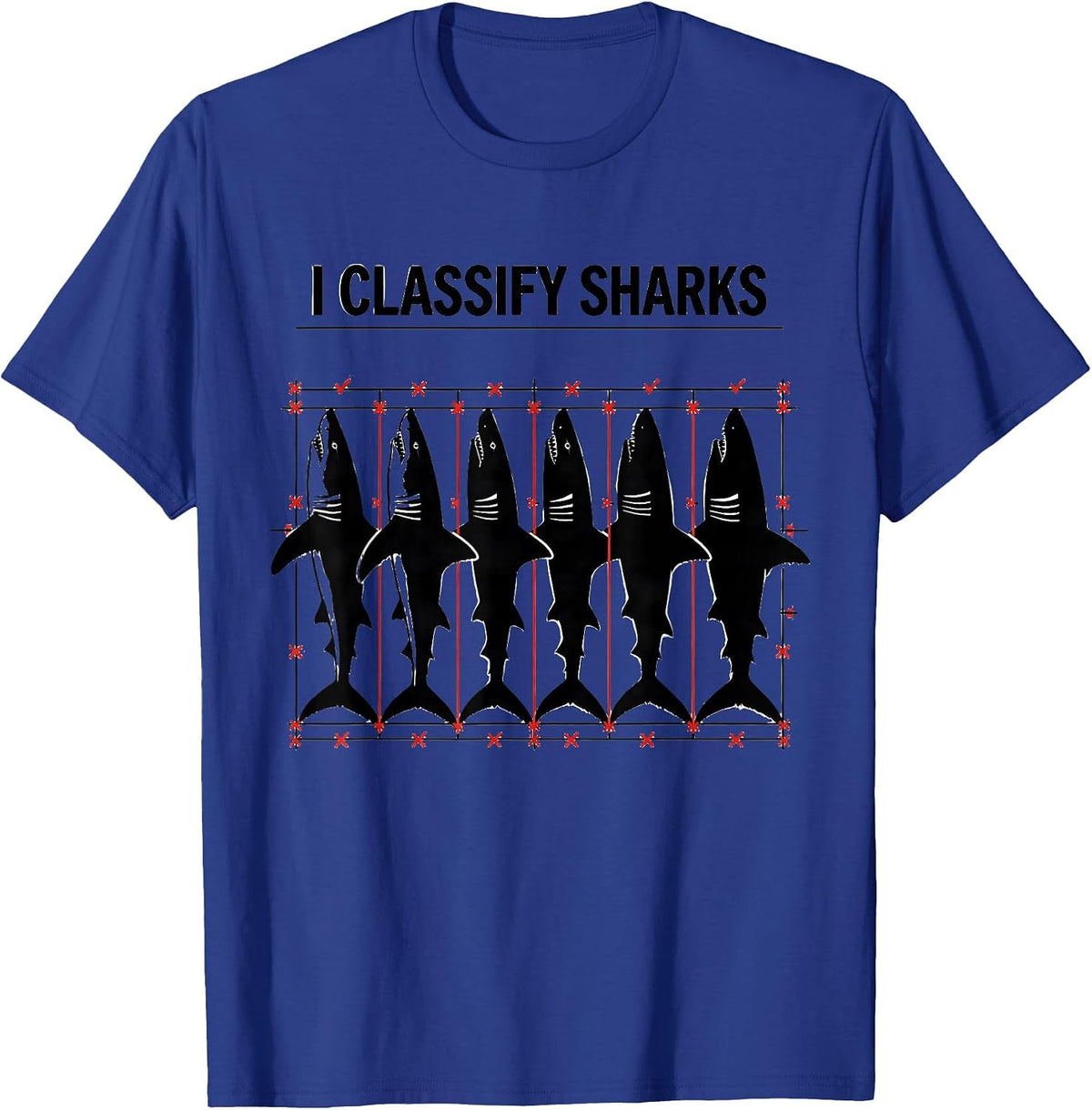 I Classify Sharks Funny Shark Lover Marine Biology Ocean T-Shirt - Royal Blue