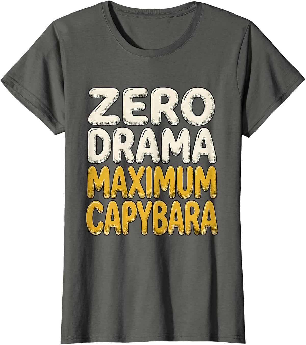 Women's Zero Drama Maximum Capybara Funny Design T-Shirt - Asphalt Grey