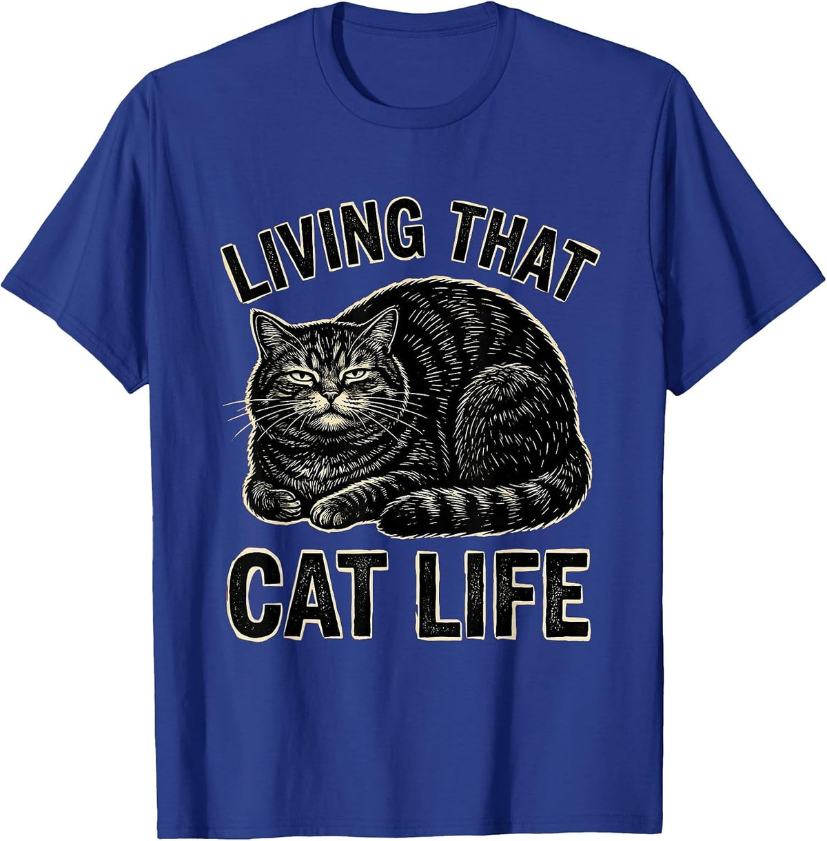Living That Cat Life Feline Lover Design T-Shirt - Royal Blue