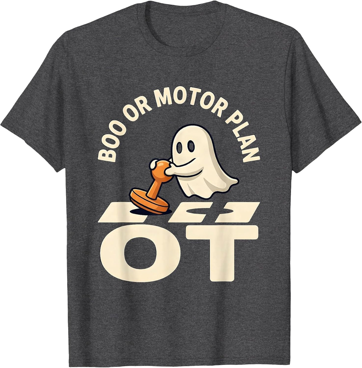 Men's Boo Or Motor Plan OT Funny Occupational Therapist Halloween T-Shirt - Dark Heather Grey
