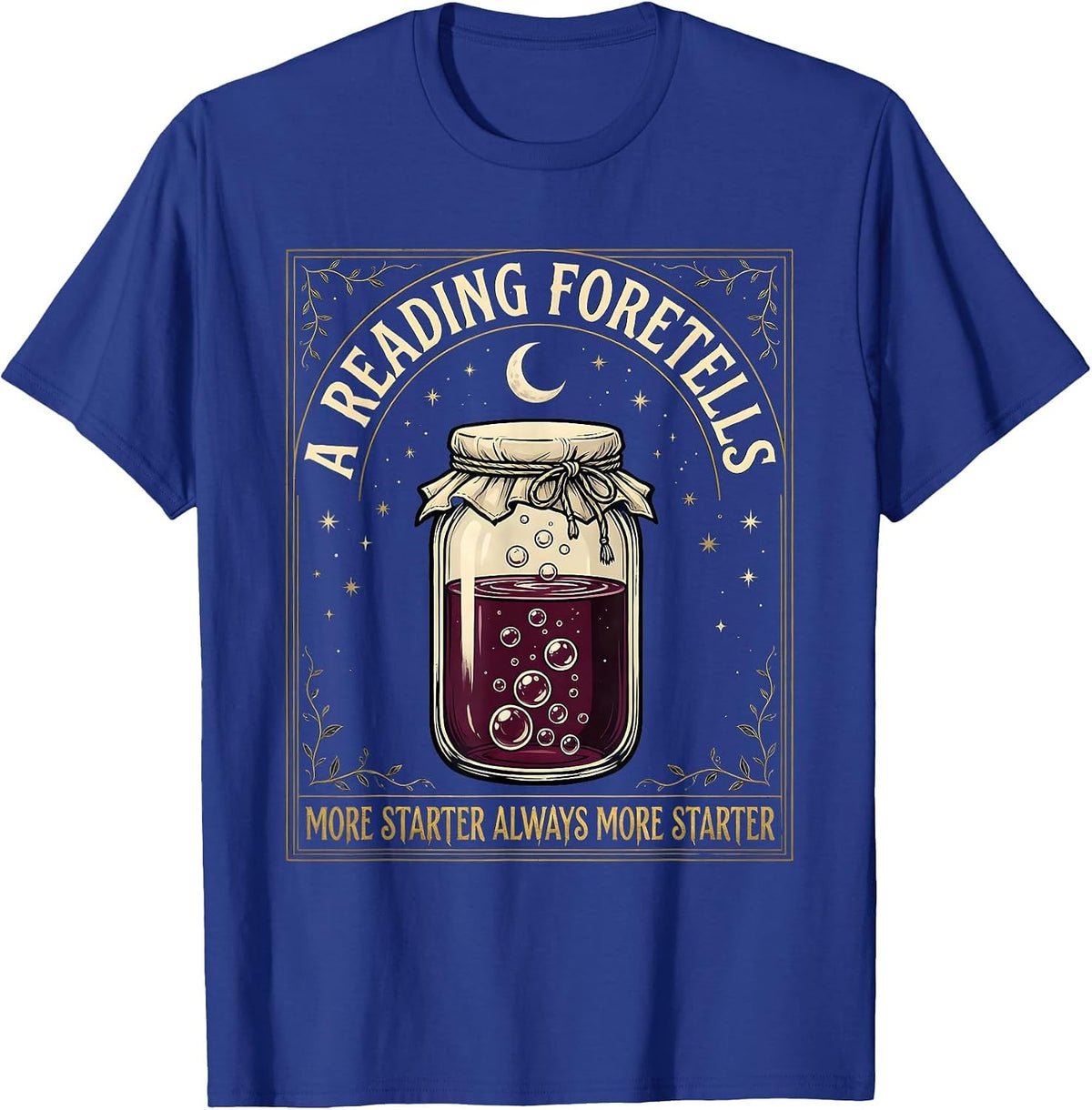 Men's A Reading Foretells: More Starter, Always More Starter T-Shirt - Royal Blue