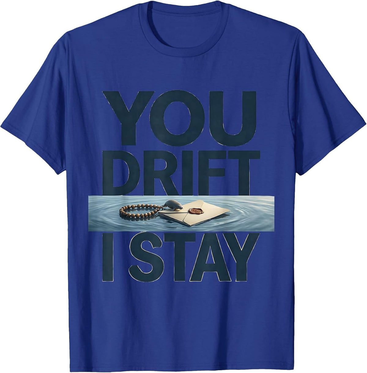 You Drift I Stay Funny Manatee Lover Sea Cow Animal Humor T-Shirt - Royal Blue