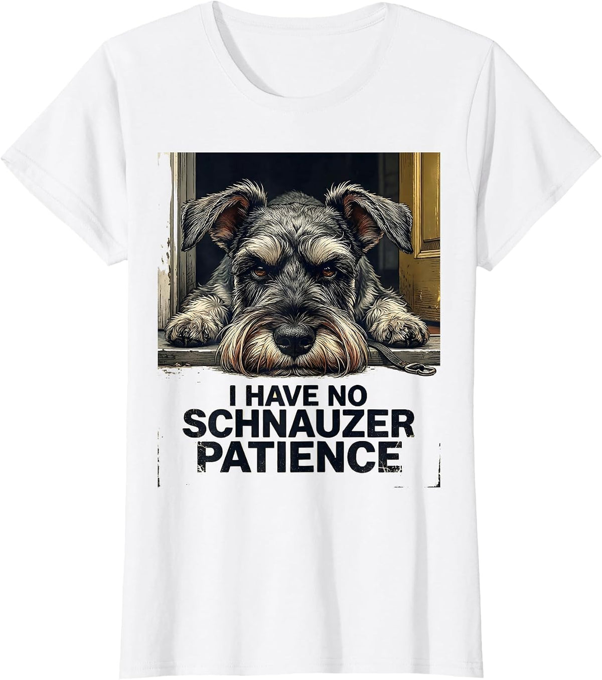 I Have No Schnauzer Patience Funny Miniature Schnauzer Lover T-Shirt - White