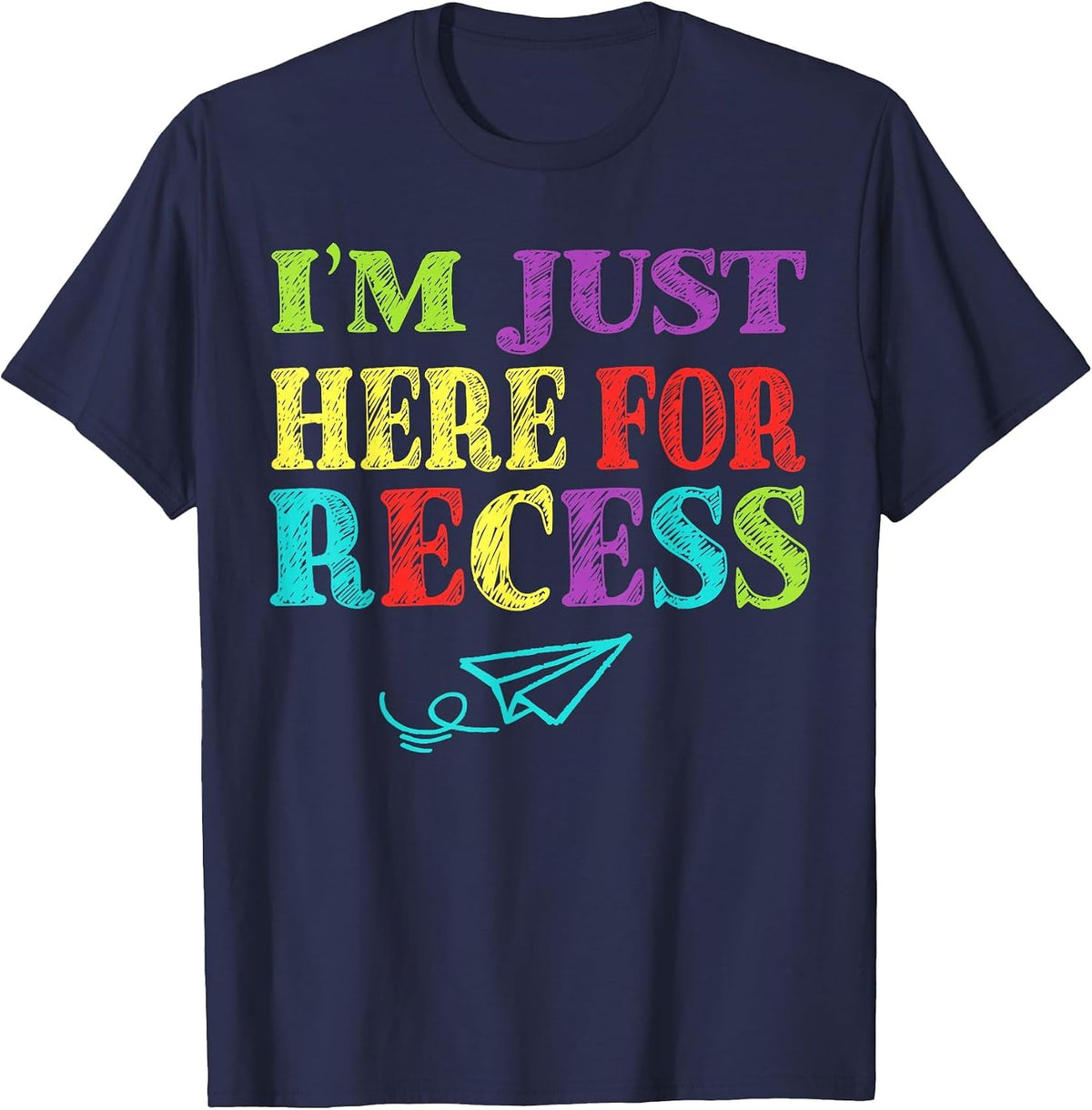 I'm Just Here for Recess Funny Back to School T-Shirt - Navy Blue