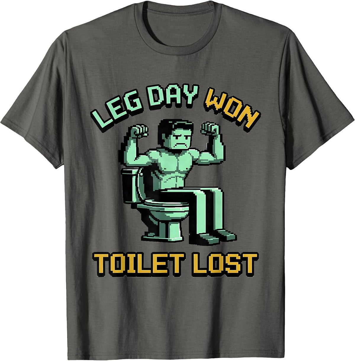 Men's Leg Day Won Toilet Lost Funny Gym Humor Motivational T-Shirt - Asphalt Grey