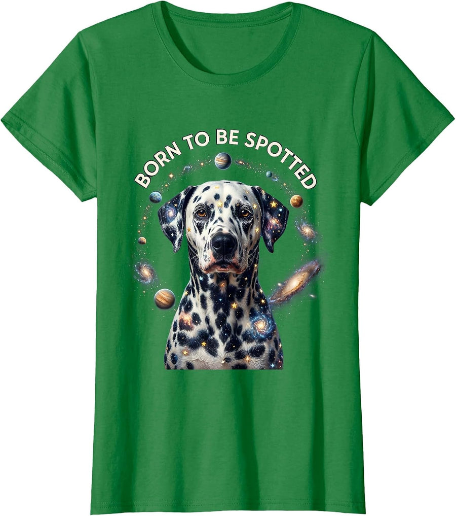 Women's Born to Be Spotted Dalmatian Dog Lover Design T-Shirt - Kelly Green