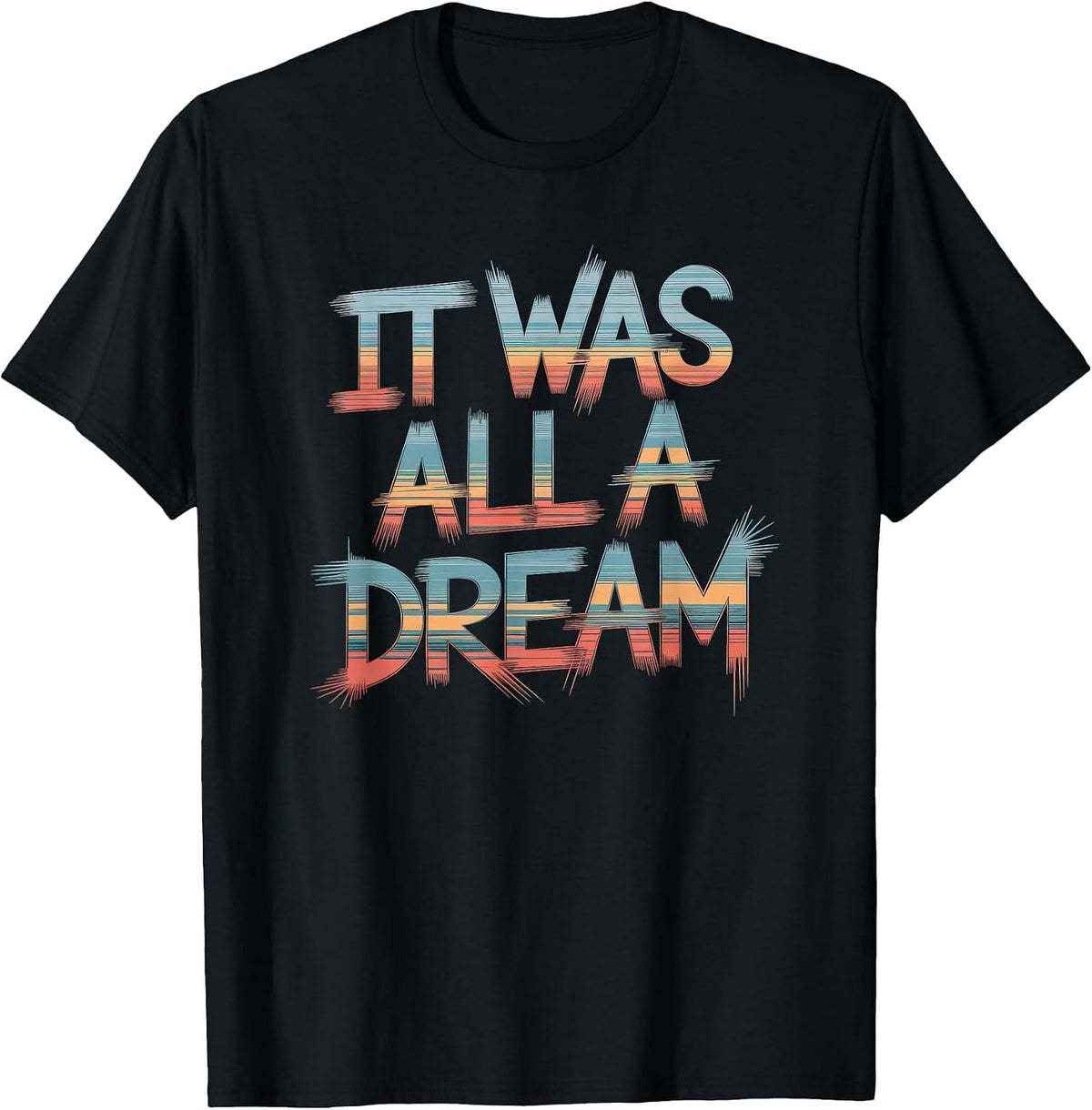 It was A Dream T-Shirt Men Women Rap 90s Hip Hop T-Shirt - Black