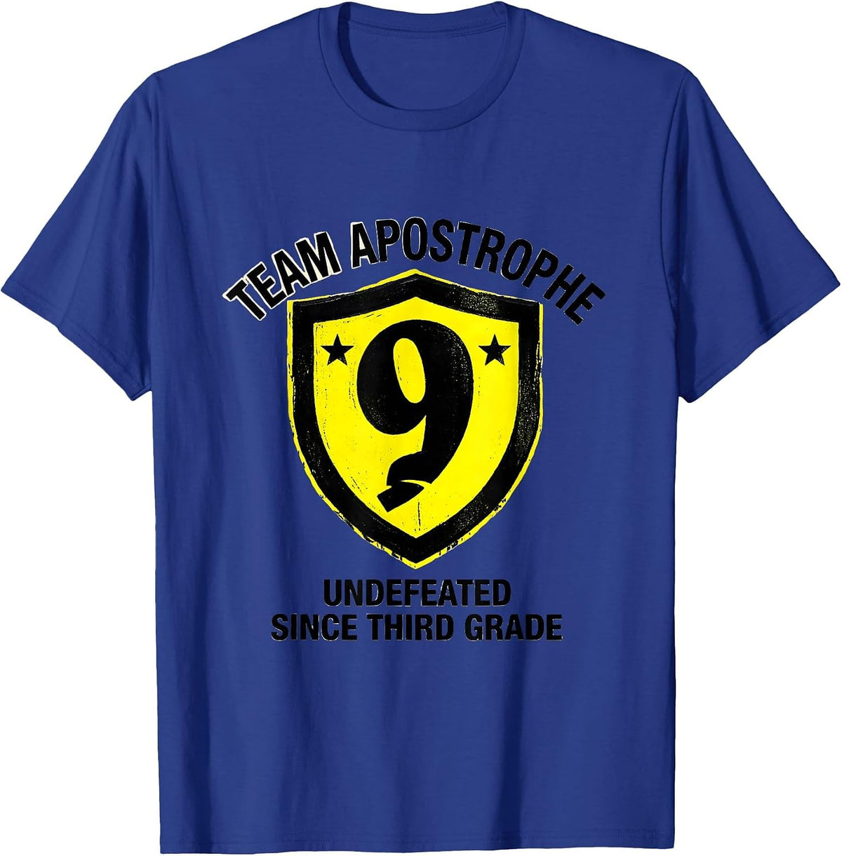 Men's Team Apostrophe Undefeated Since Third Grade Funny Grammar T-Shirt - Royal Blue
