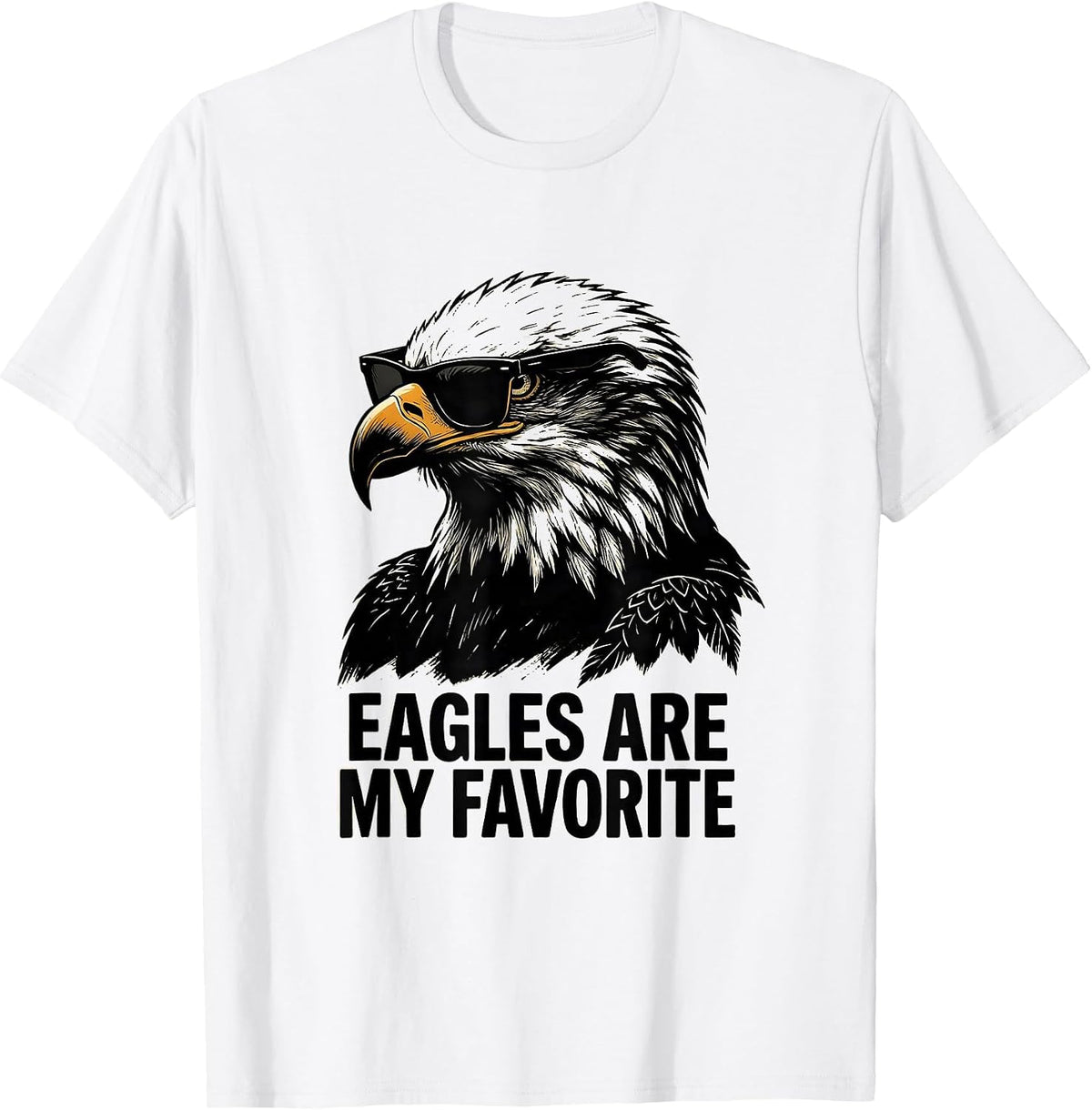 Men's Eagles Are My Favorite Funny Bald Eagle Sunglasses Mascot T-Shirt - White