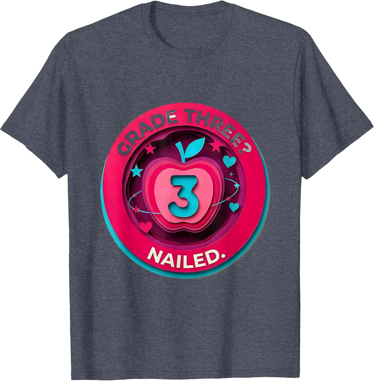 Grade Three? Nailed. Cute Back to School Girl 3rd Grade T-Shirt - Heather Blue