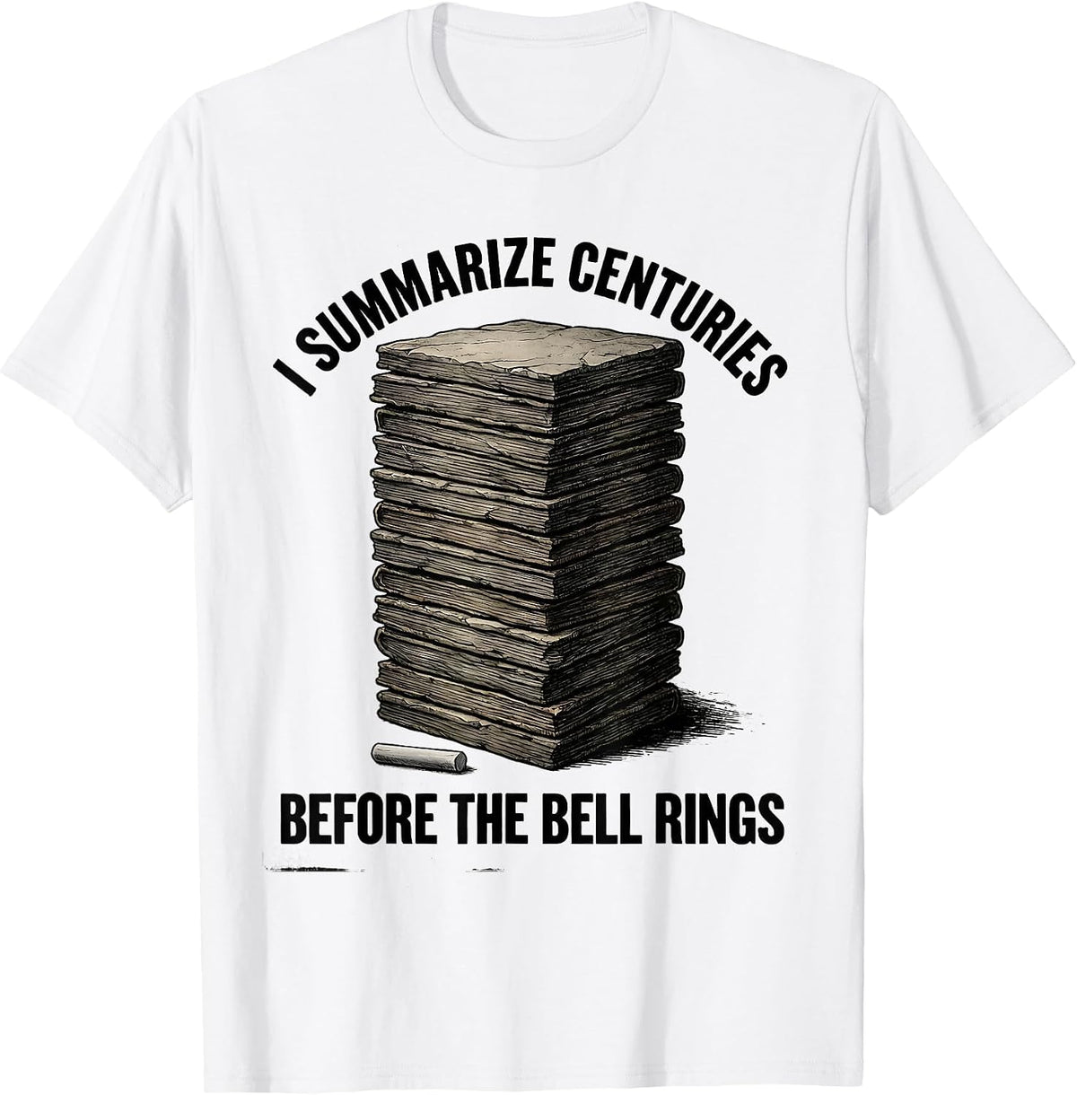 Men's I Summarize Centuries Before The Bell Rings Funny History T-Shirt - White