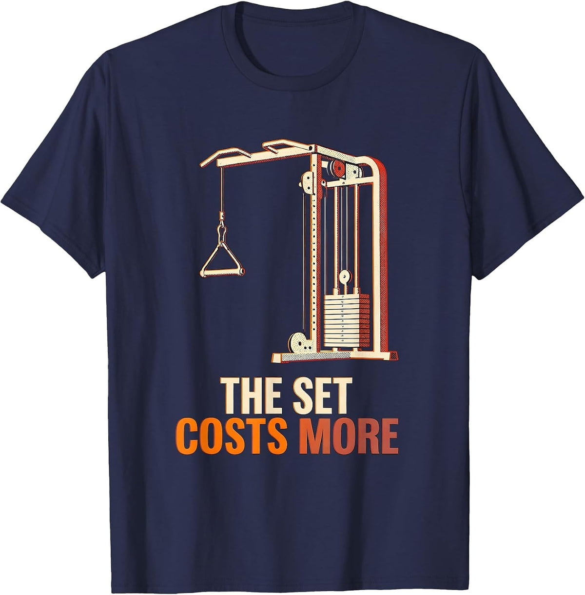 Men's The Set Costs More Funny Gym Workout Weightlifting Humor T-Shirt - Navy Blue