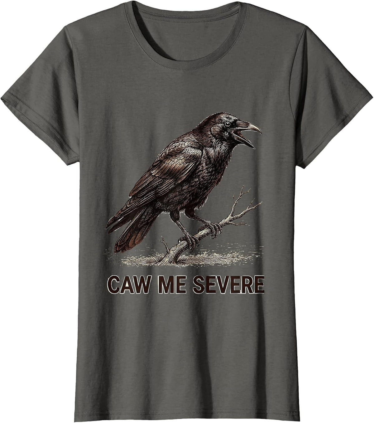Women's Caw Me Severe Gothic Crow Raven Bird Pun Humor T-Shirt - Asphalt Grey