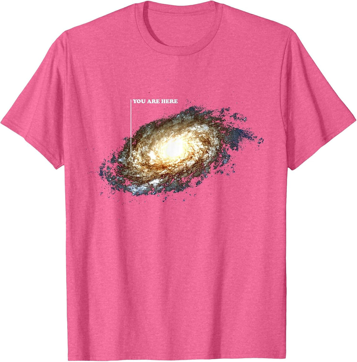Galaxy Space Universe Astronomy Funny You are Here T-Shirt - Pink Heather