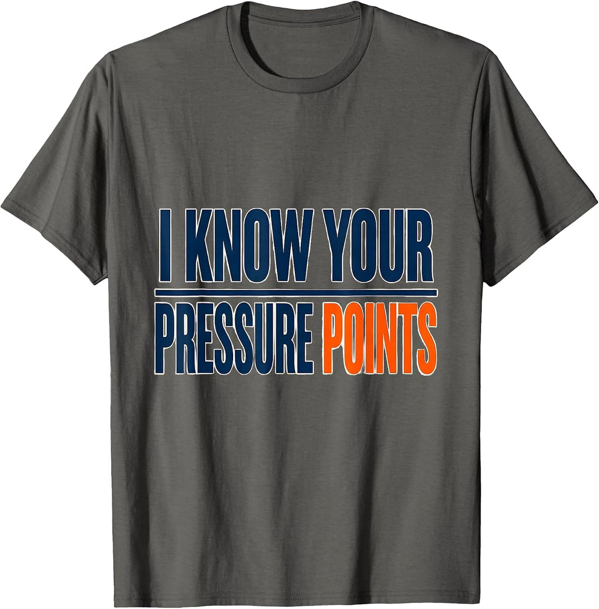 Men's I Know Your Pressure Points Funny Physical Therapist Gift T-Shirt - Asphalt Grey