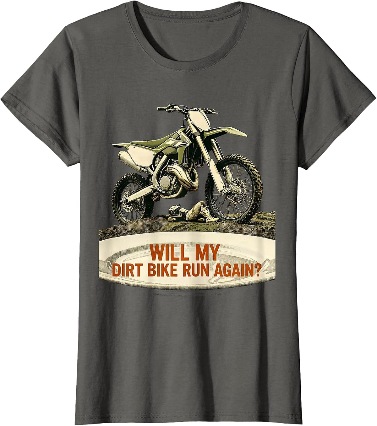 Women's Will My Dirt Bike Run Again Funny Motocross Rider Gift T-Shirt - Asphalt Grey