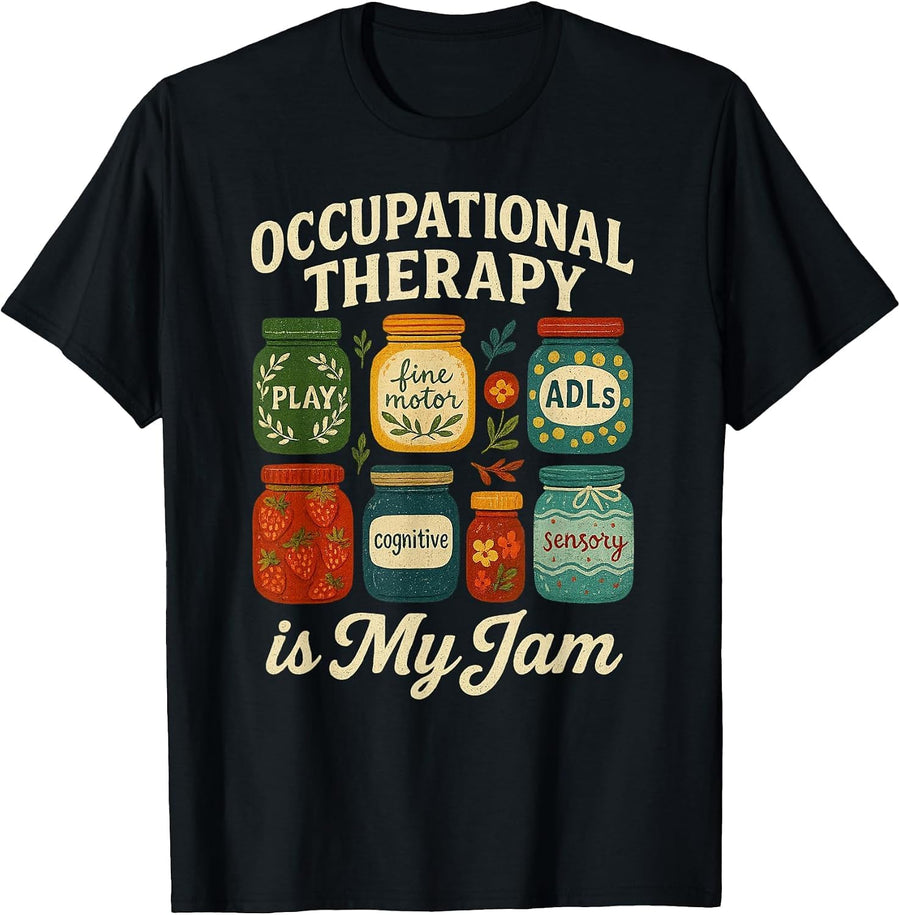 100% Cotton Occupational Therapy is My Funny Jam Ot Therapist Women Men T-Shirt - As Pictured