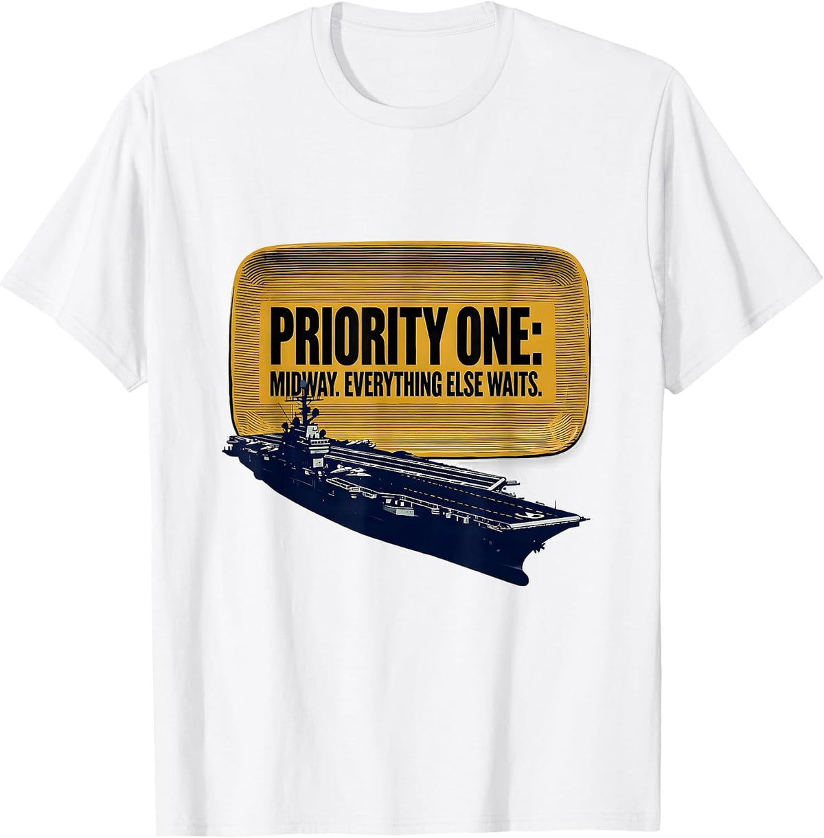 Men's Priority One: Midway. Everything Else Waits. WWII History T-Shirt - White