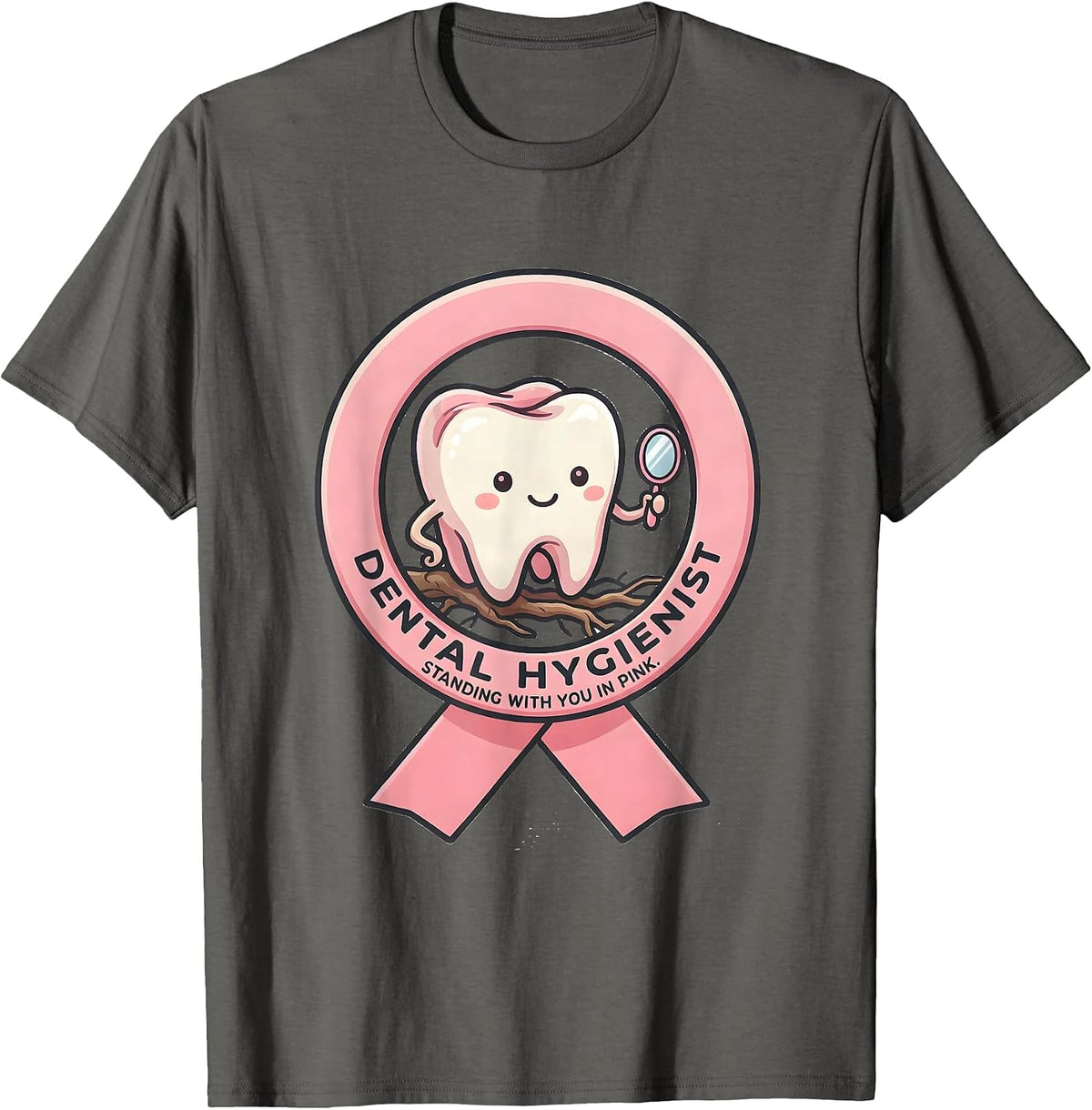 Men's Dental Hygienist, Standing With You In Pink Cute Kawaii T-Shirt - Asphalt Grey