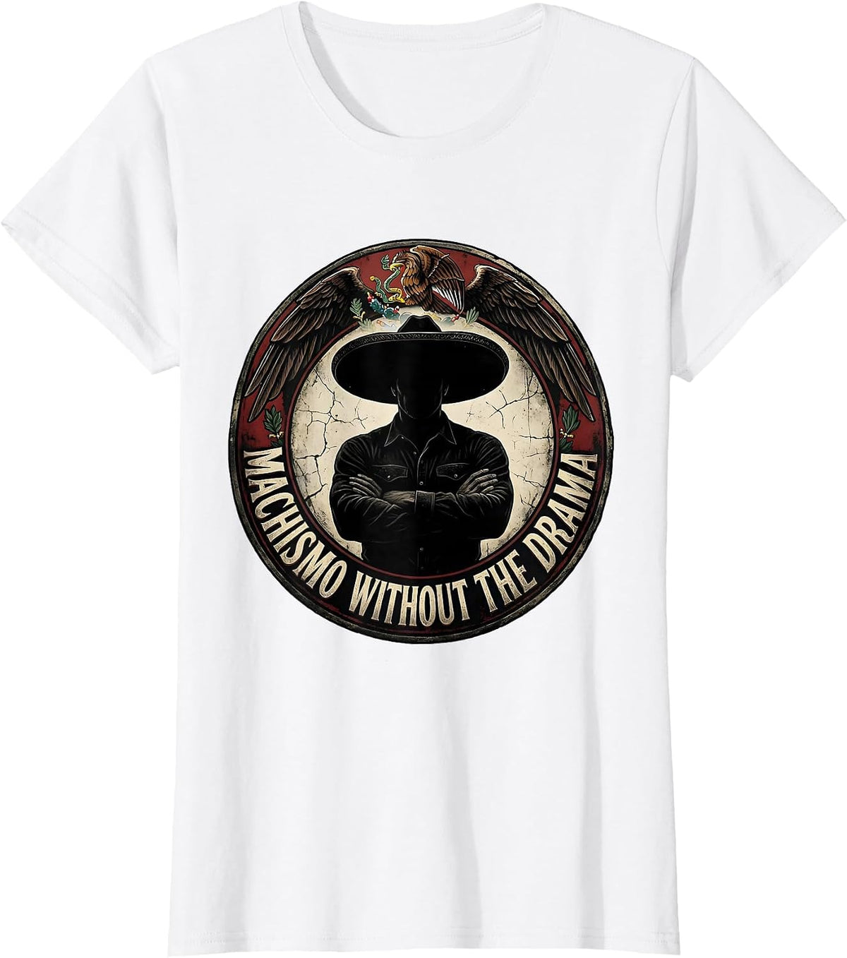 Machismo Without The Drama Mexican Pride Design T-Shirt - White