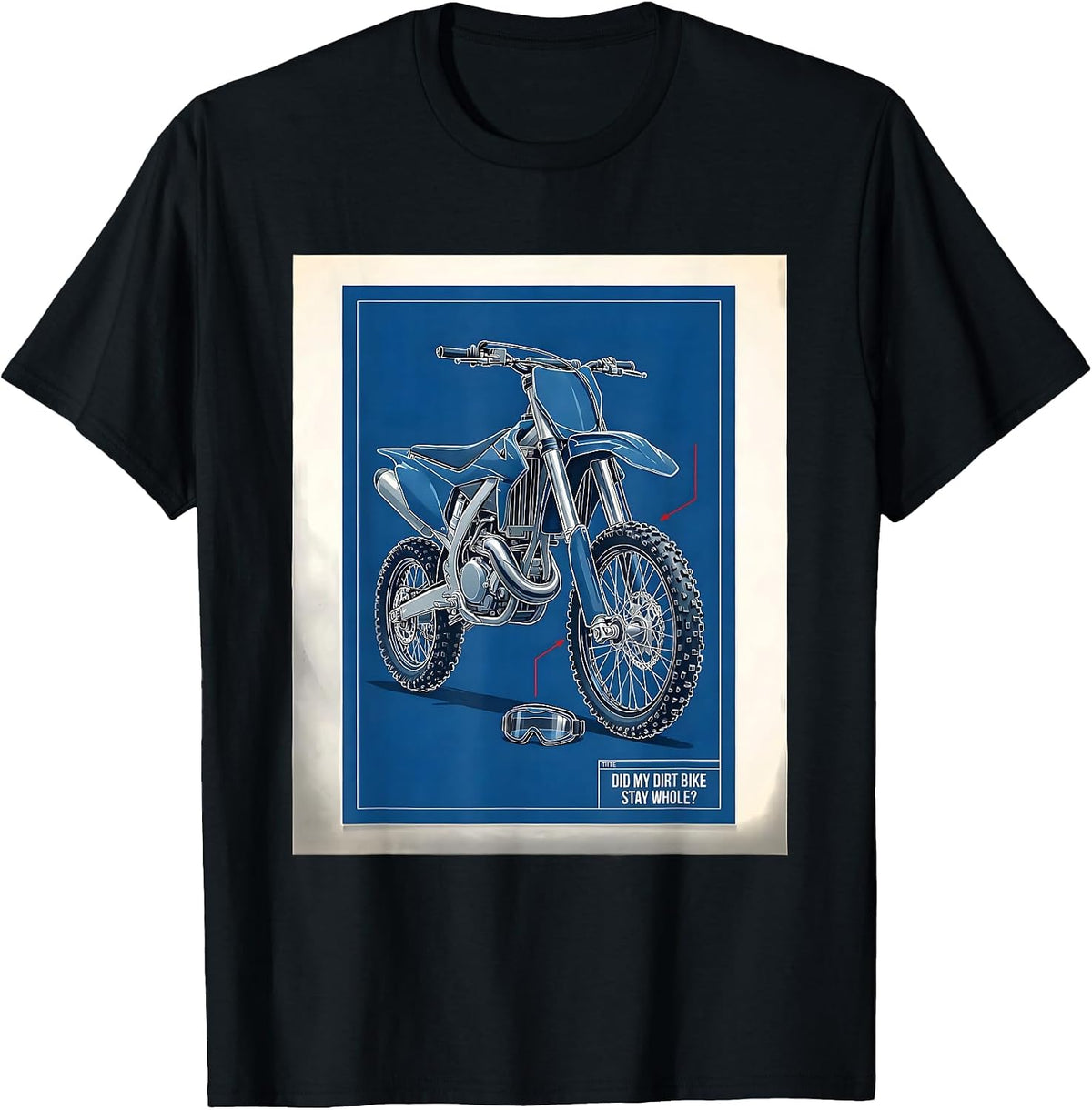 Men's Did My Dirt Bike Stay Whole? Funny Motocross Dirt Bike Gift T-Shirt - Black