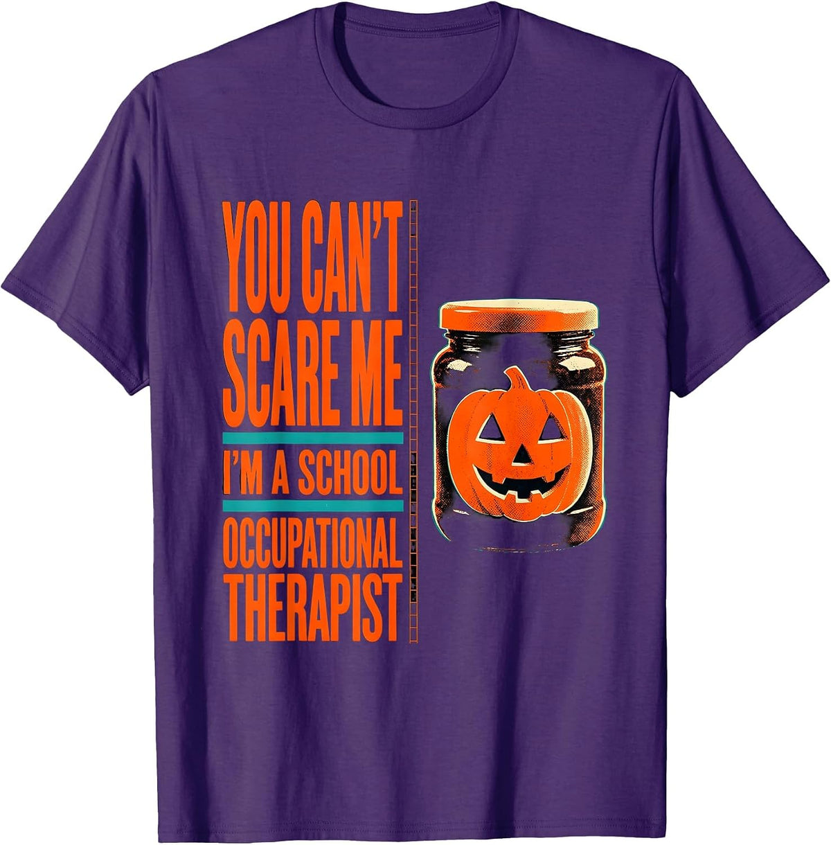 Men's You Can't Scare Me I'm a School Occupational Therapist T-Shirt - Purple