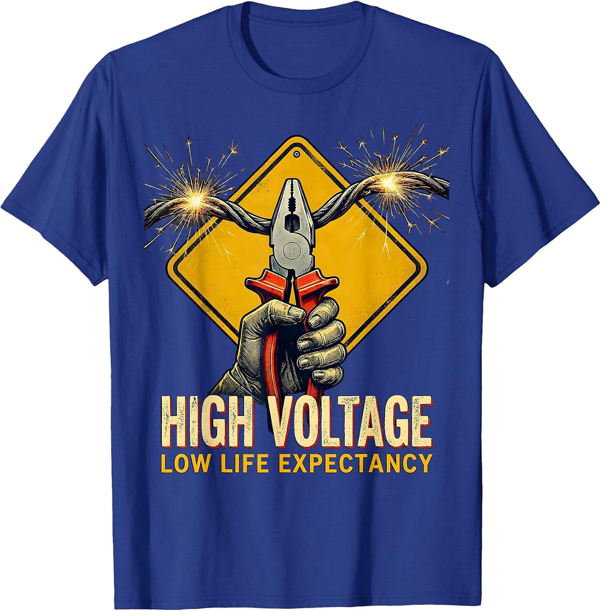 High Voltage, Low Life Expectancy Funny Electrician Lineman T-Shirt - Royal Blue