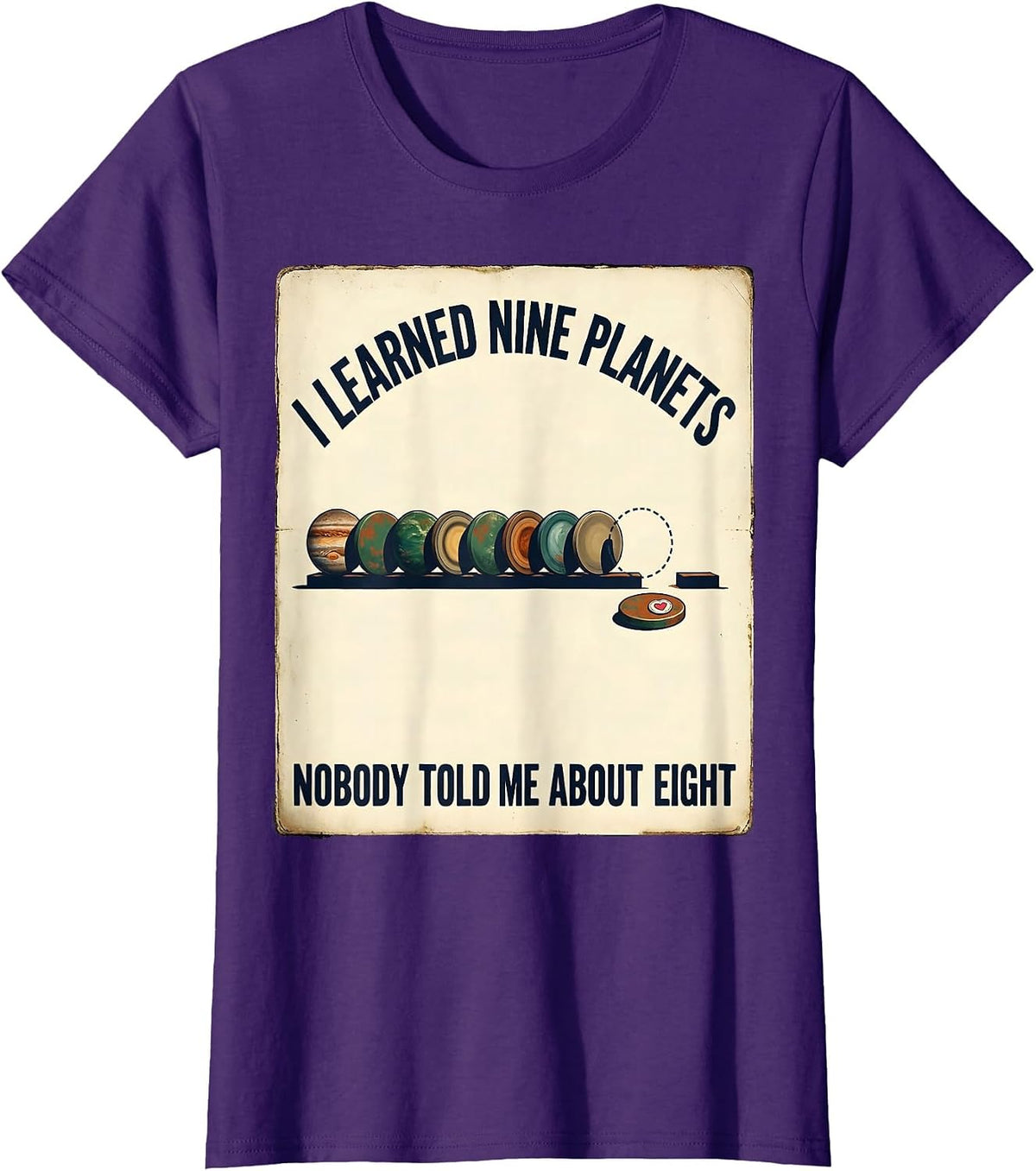 Women's I Learned Nine Planets. Nobody Told Me About Eight Vintage T-Shirt - Purple