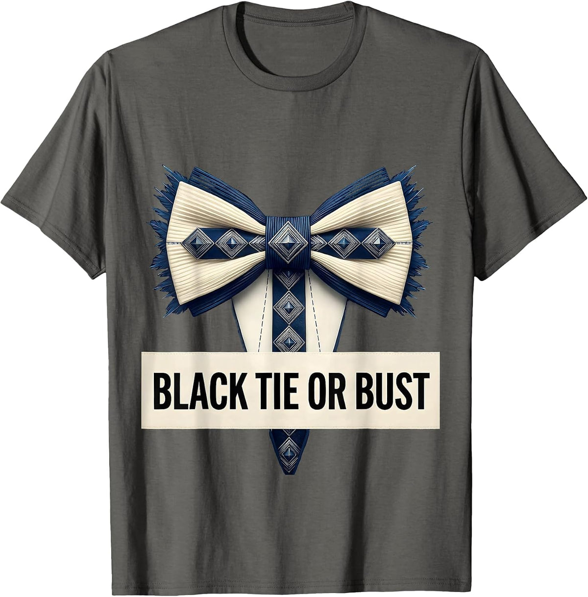 Black Tie Or Bust Tuxedo Formal Event Design T-Shirt - Asphalt Grey