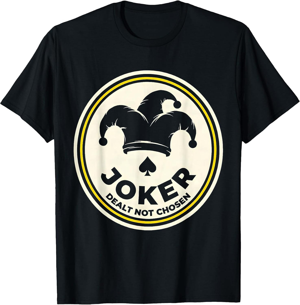 Men's Joker Dealt Not Chosen Funny Poker Casino Gambler Humor T-Shirt - Black