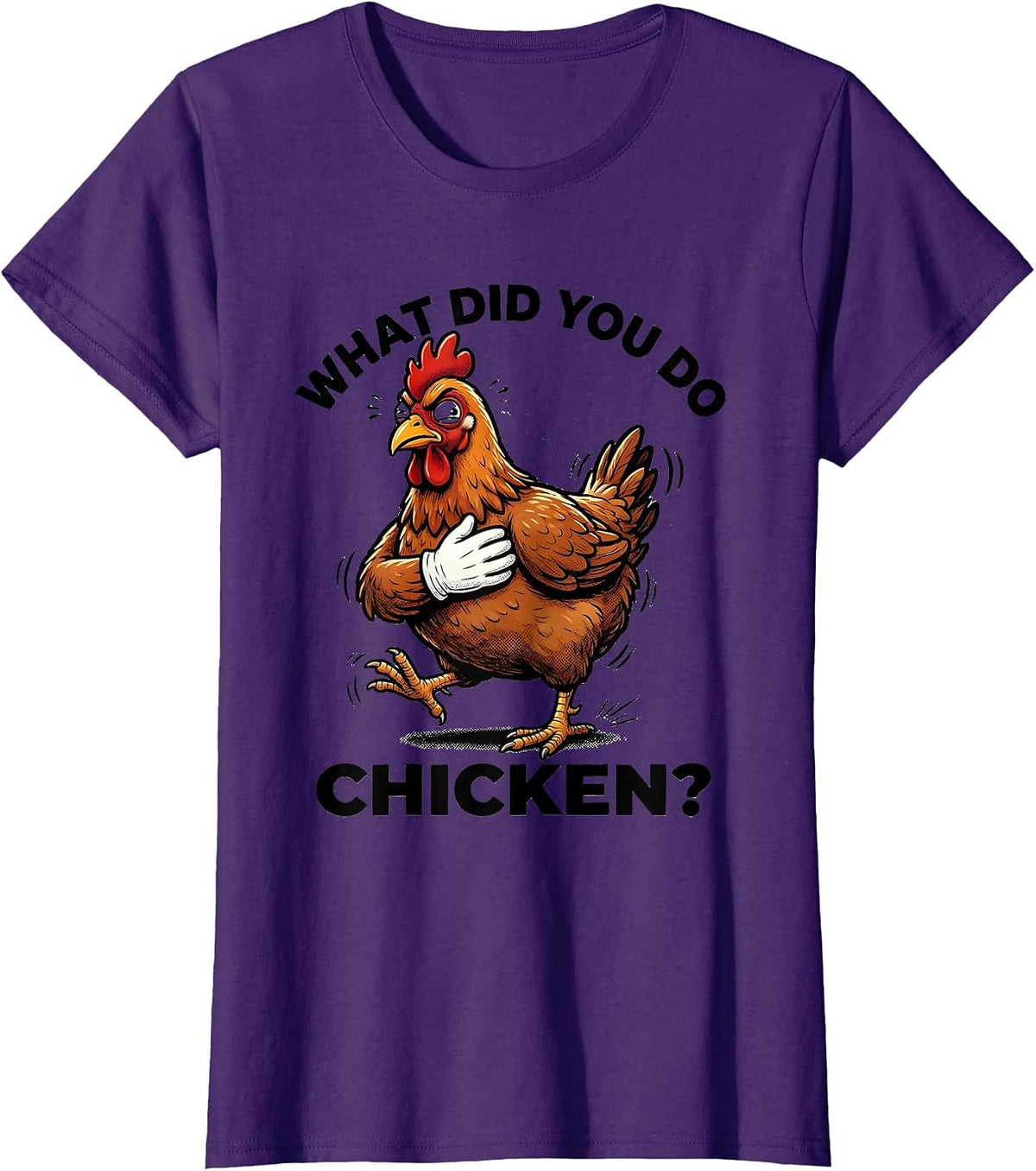 Women's What Did You Do, Chicken? Funny Chicken Lover Retro Cartoon T-Shirt - Purple