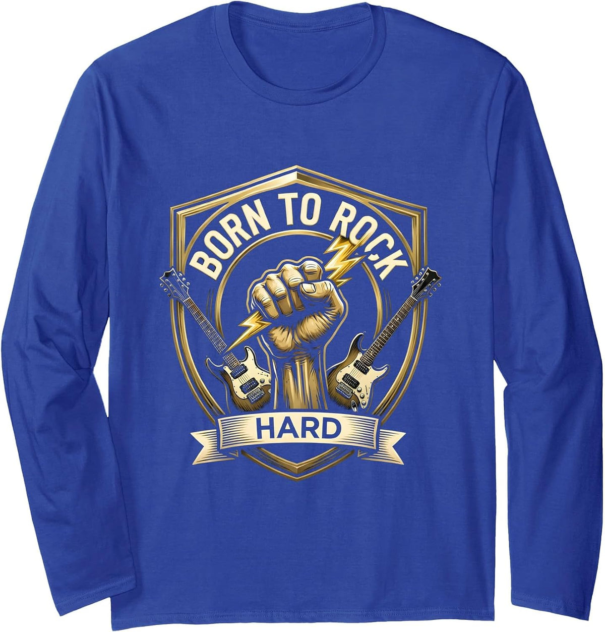 Born To Rock Hard Classic Rock Band Design Long Sleeve T-Shirt - Adult Unisex Royal Blue
