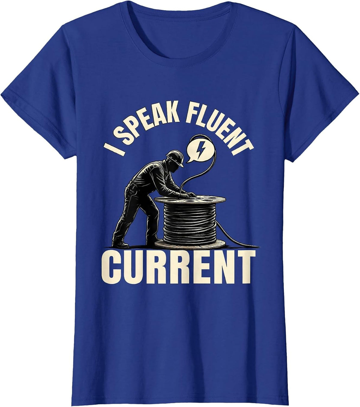 Women's I Speak Fluent Current Funny Electrician Lineman Gift T-Shirt - Royal Blue