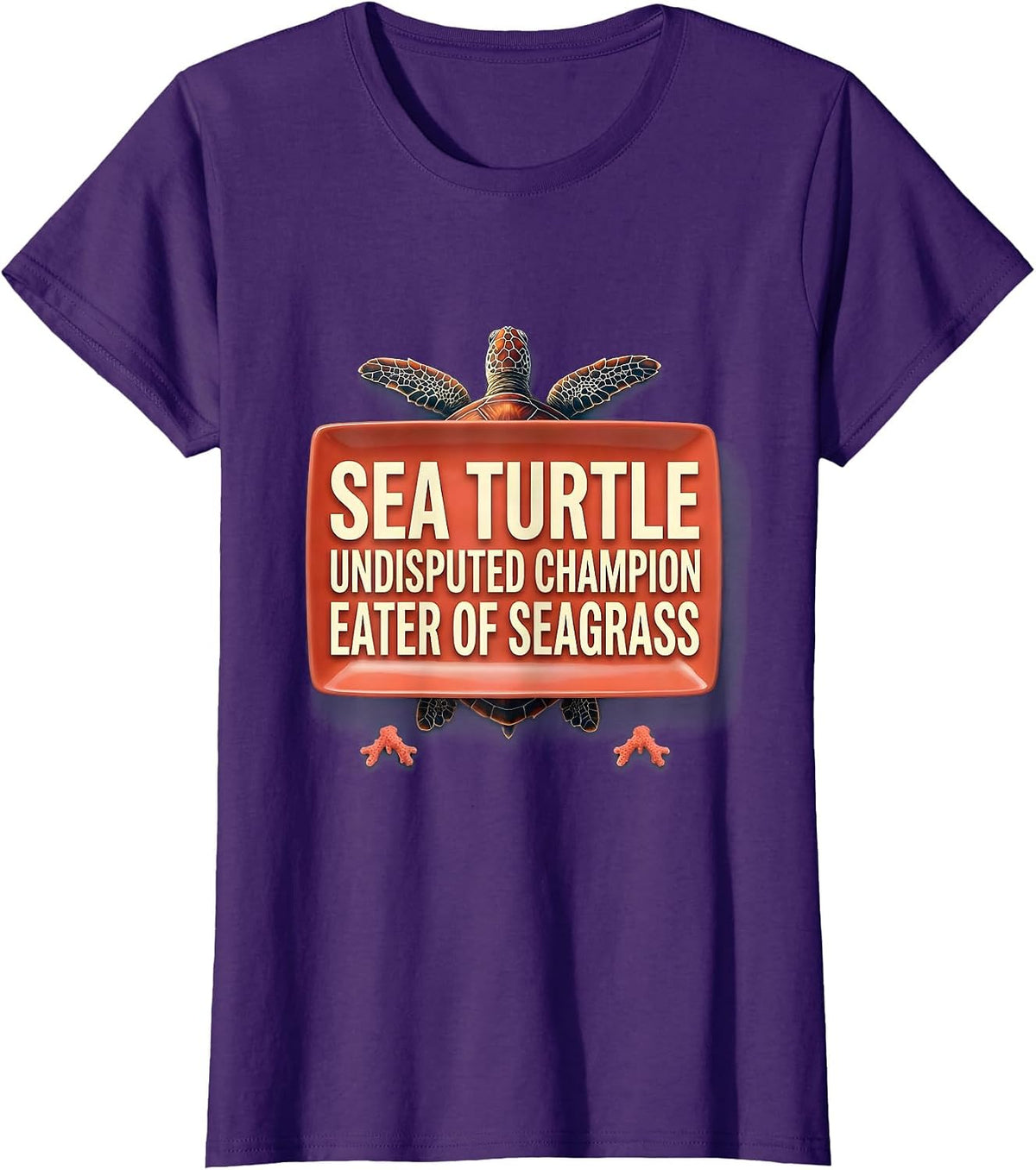 Women's Sea Turtle: Undisputed Champion Eater of Seagrass Funny T-Shirt - Purple