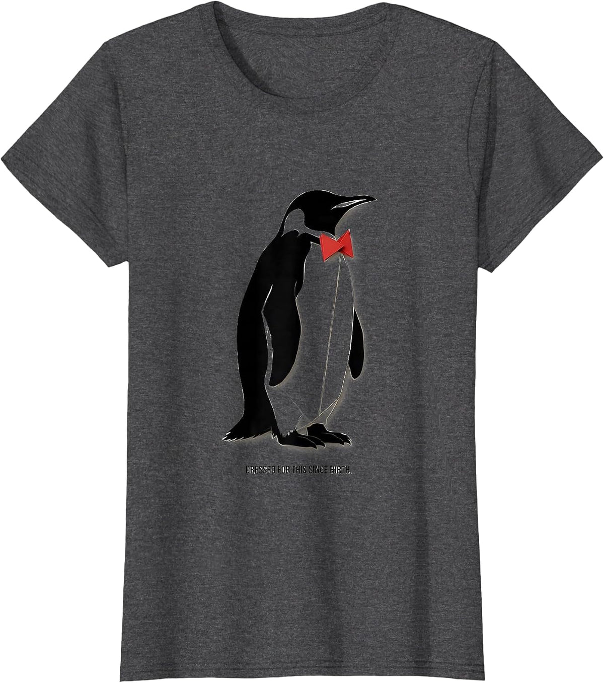 Women's Dressed For This Since Birth Funny Penguin Lover Christmas T-Shirt - Dark Heather Grey