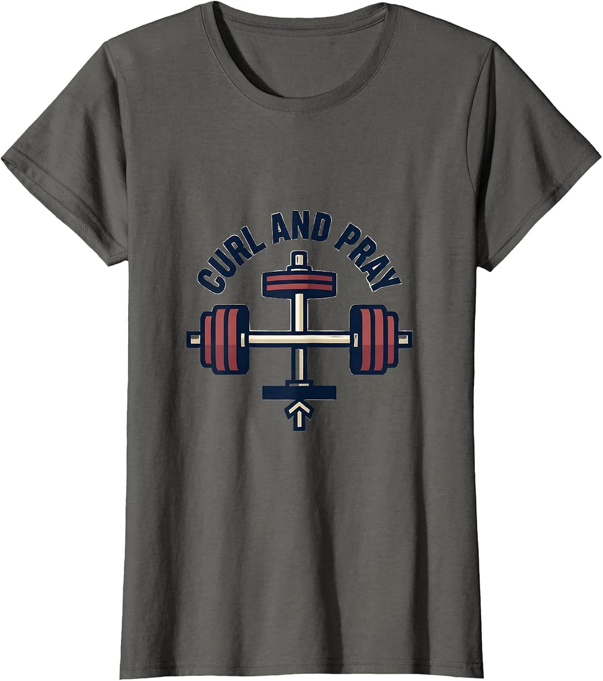 Women's Curl And Pray Funny Christian Gym Deadlifter Faith Fitness T-Shirt - Asphalt Grey