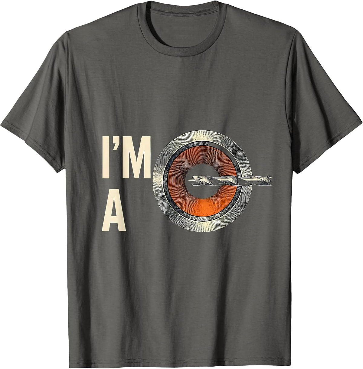 I'M A BORE Funny Sarcastic Skilled Trades Worker Gift T-Shirt - Asphalt Grey