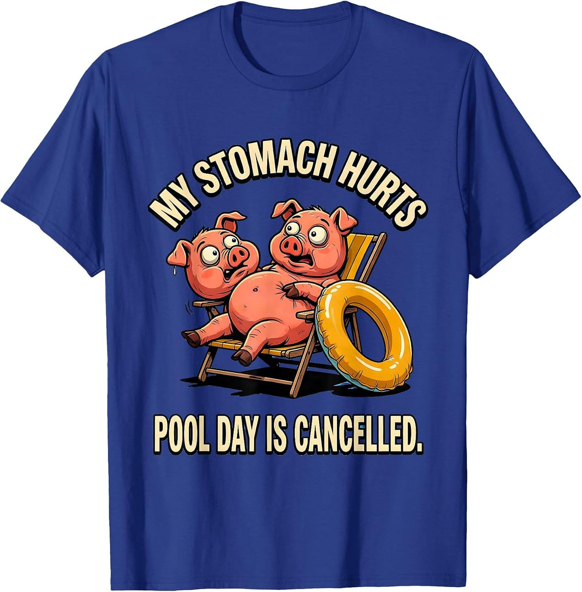 Men's My Stomach Hurts Pool Day Is Cancelled Funny T-Shirt - Royal Blue