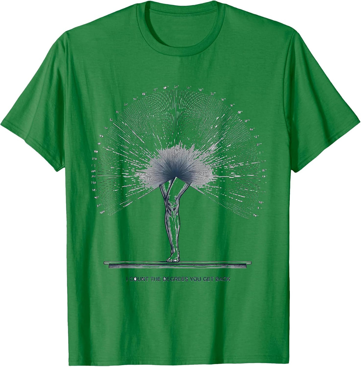 Men's I Count The Degrees You Get Back Funny Physical Therapist T-Shirt - Kelly Green
