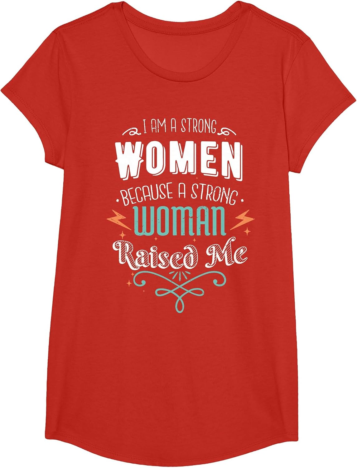I Am A Strong Women Because A Strong Woman Raised Me Mother T-Shirt - Girls Red