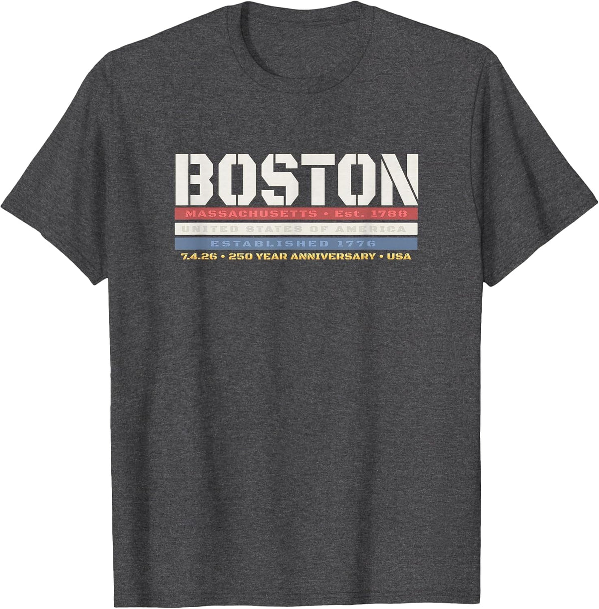 Boston Massachusetts 1776 USA Patriotic 250 Year Anniversary T-Shirt - Dark Heather Grey