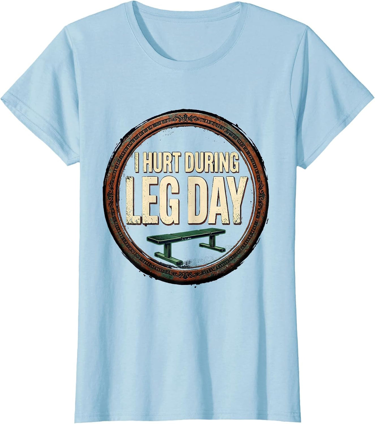 Women's I Hurt During Leg Day Vintage Gym Workout Deadpan Humor T-Shirt - Baby Blue
