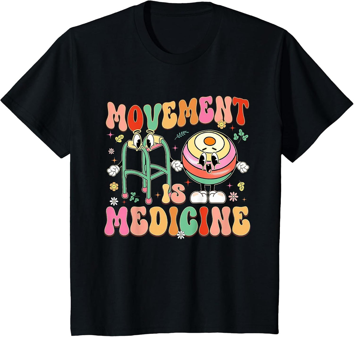 Movement is Medicine PT PTA Physical Therapy Month T-Shirt - Black