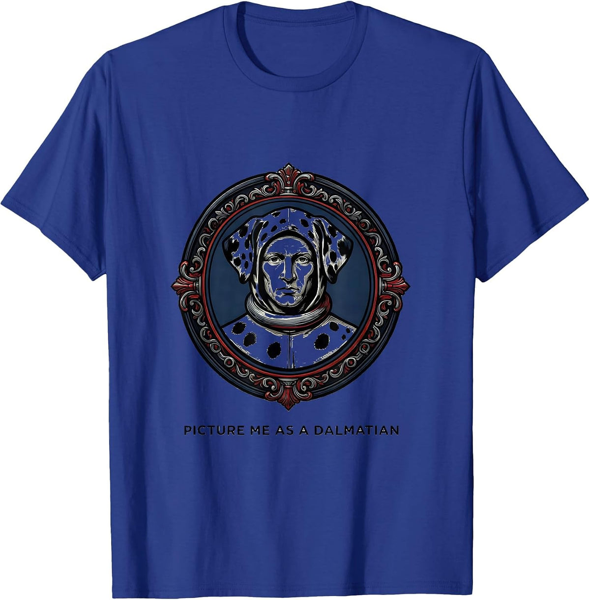 Picture Me As A Dalmatian Funny Lazy Halloween Costume T-Shirt - Royal Blue
