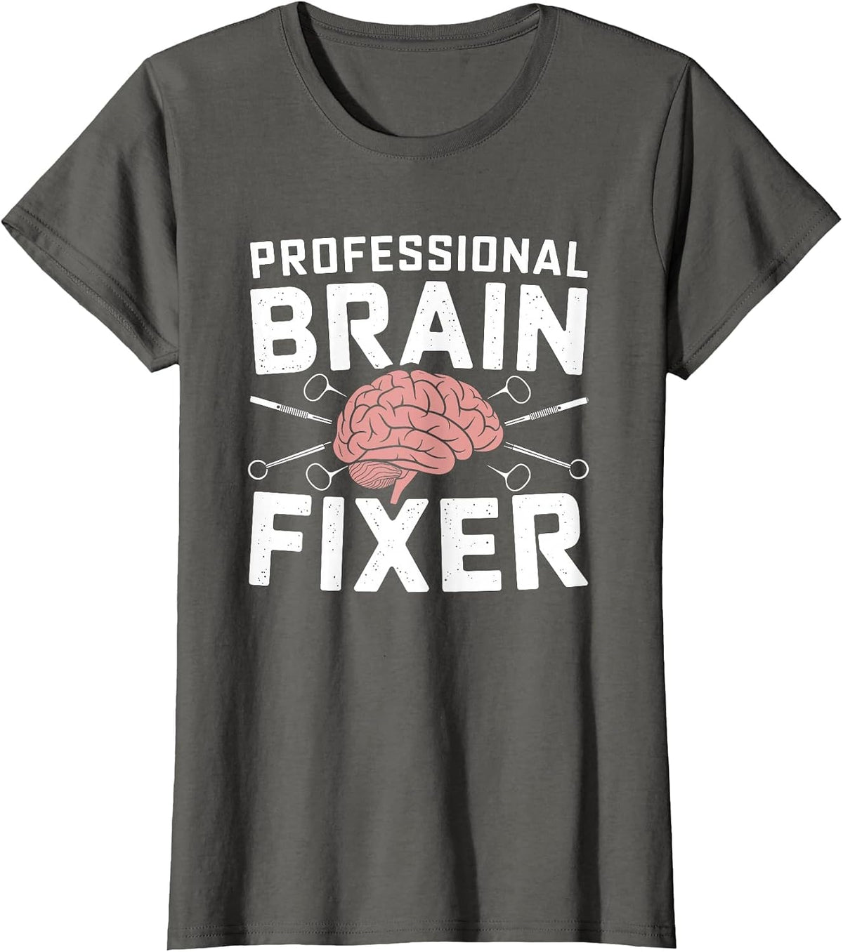 Brain - Neurosurgery Operation Brain Surgeon T-Shirt - Asphalt Grey