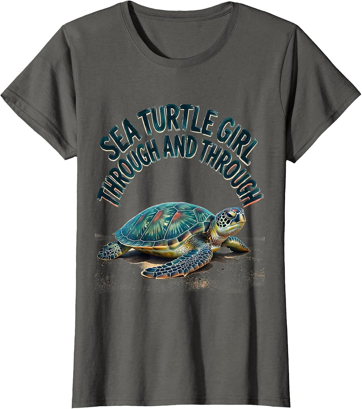 Women's Sea Turtle Girl Through And Through Cute Sea Turtle Lover T-Shirt - Asphalt Grey