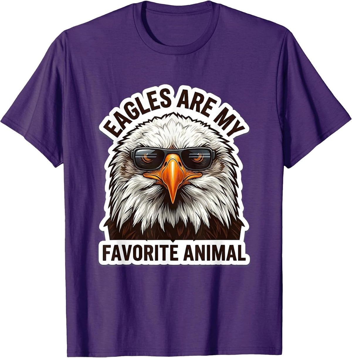 Eagles Are My Favorite Animal Funny Bald Eagle Sunglasses T-Shirt - Purple