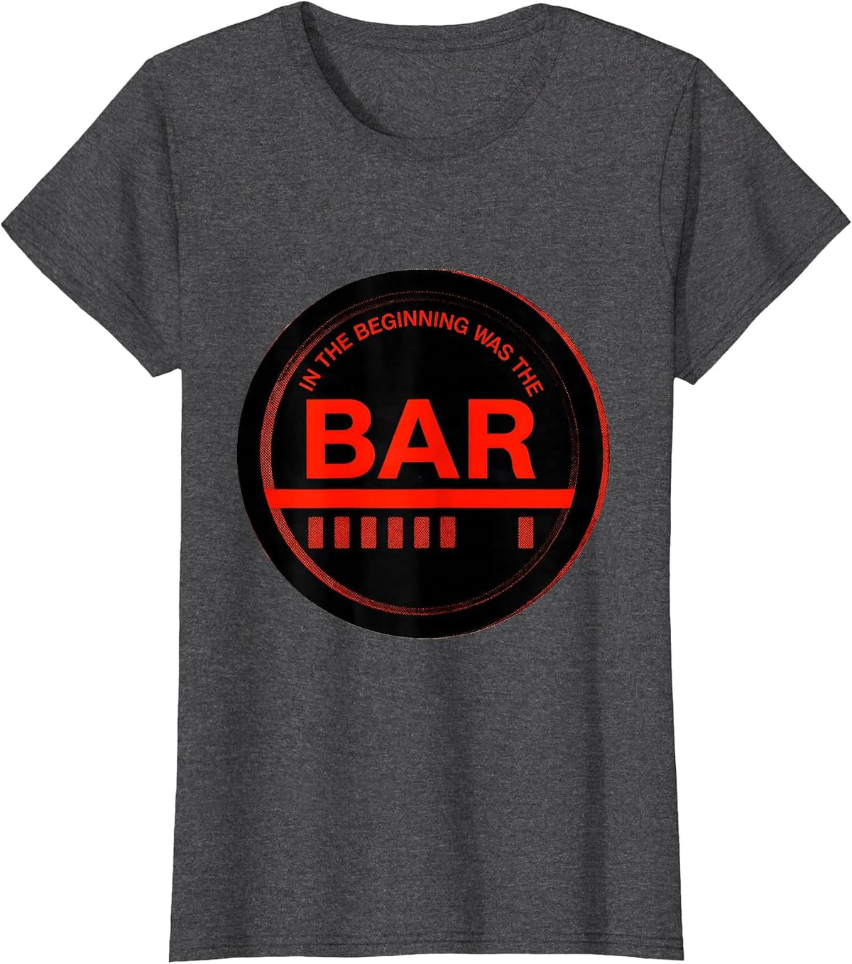 Women's In The Beginning Was The Bar Geometric Christian Faith Gym T-Shirt - Dark Heather Grey